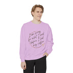 Coffee Lover's Unisex COMFORT COLORS Sweatshirt - Funny Quote - Cozy Apparel, Gift for Friends, Birthday, Relaxation, Coffee Time