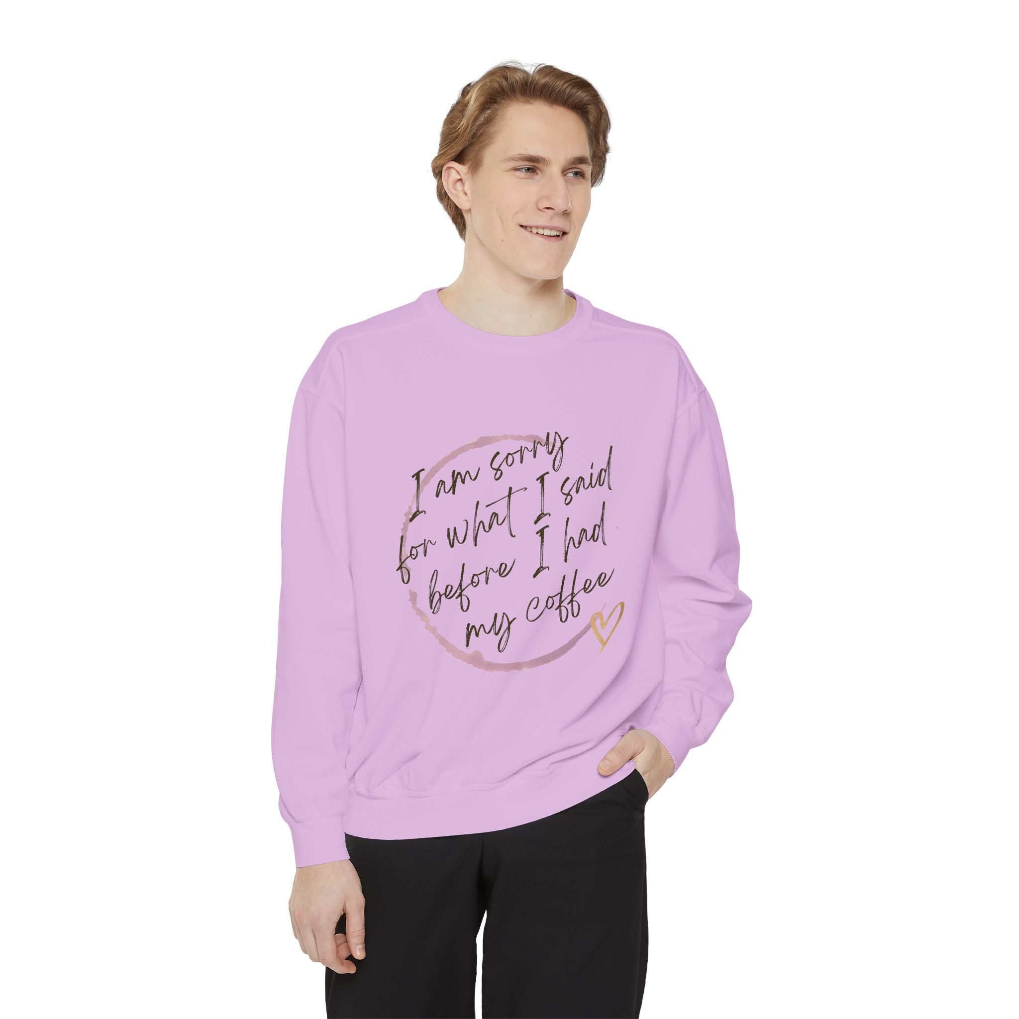 Coffee Lover's Unisex COMFORT COLORS Sweatshirt - Funny Quote - Cozy Apparel, Gift for Friends, Birthday, Relaxation, Coffee Time