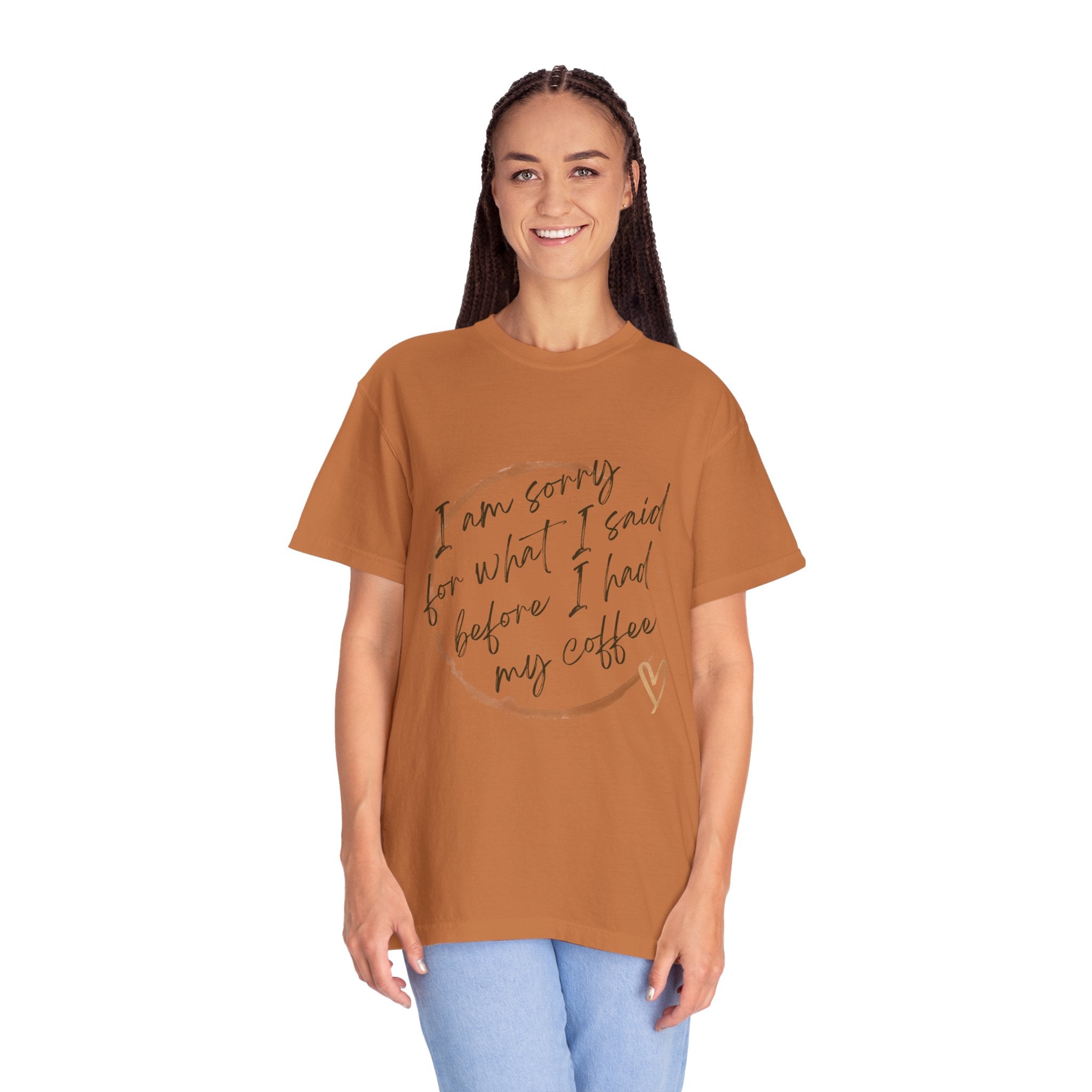 Coffee Lover's Apology Tee COMFORT COLORS - Unisex T-Shirt, Funny Coffee Shirt, Mood Humor Tee, Casual Everyday Wear, Graphic T-Shirt
