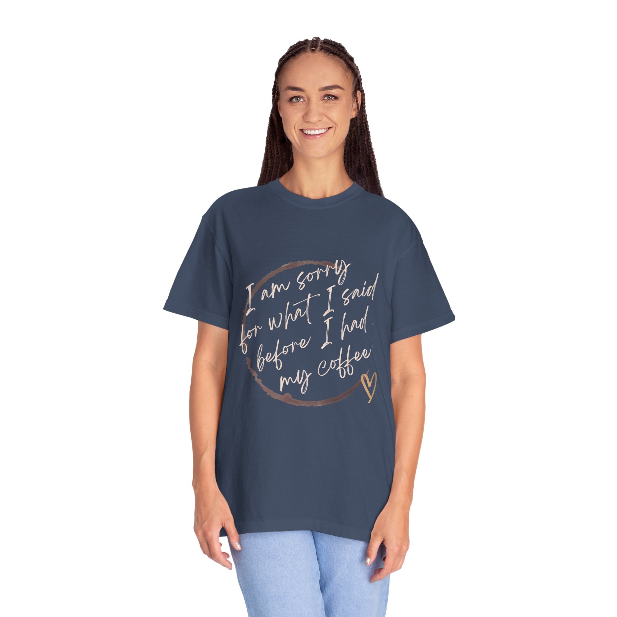 Coffee Lover's Apology Tee COMFORT COLORS - Unisex T-Shirt, Funny Coffee Shirt, Mood Humor Tee, Casual Everyday Wear, Graphic T-Shirt