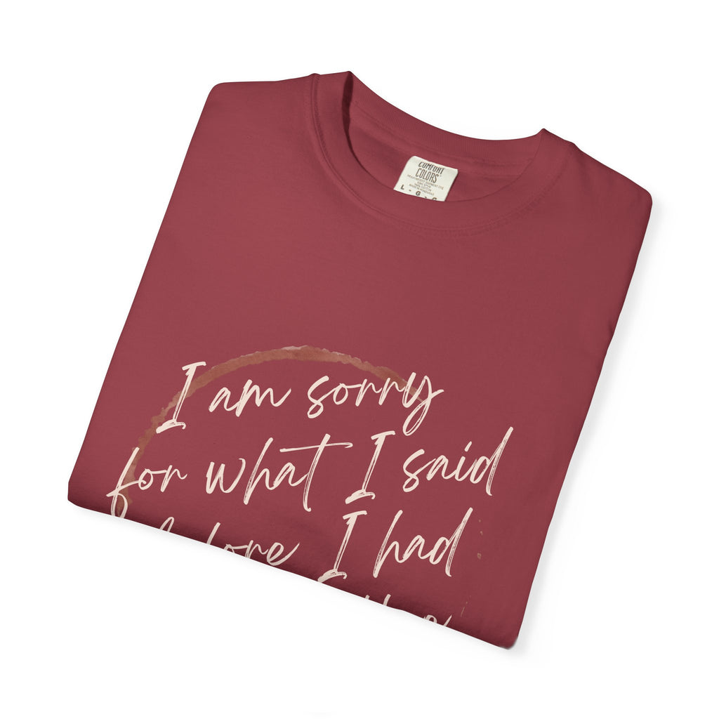 Coffee Lover's Apology Tee COMFORT COLORS - Unisex T-Shirt, Funny Coffee Shirt, Mood Humor Tee, Casual Everyday Wear, Graphic T-Shirt
