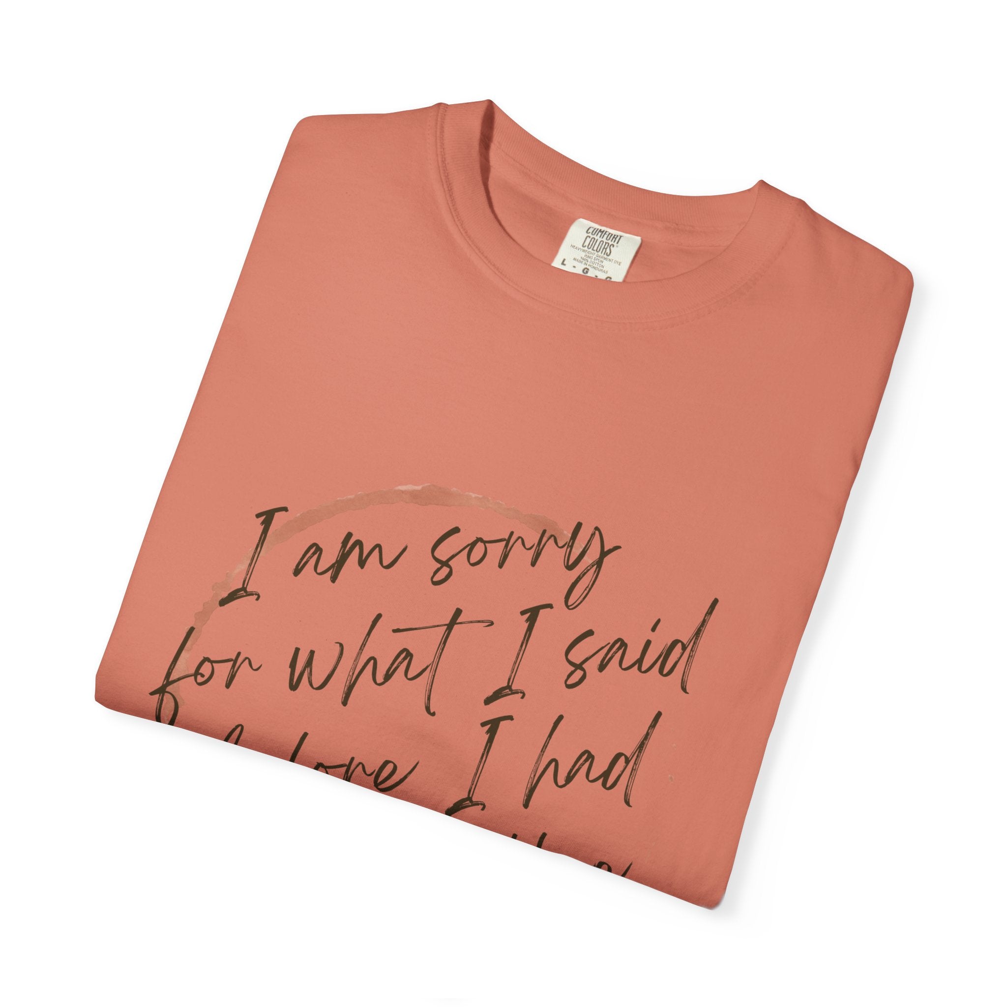 Coffee Lover's Apology Tee COMFORT COLORS - Unisex T-Shirt, Funny Coffee Shirt, Mood Humor Tee, Casual Everyday Wear, Graphic T-Shirt